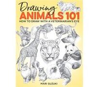Drawing Animals 101 by Mari Suzuki Mari Suzuki (Auteur)
