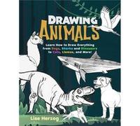 Drawing Animals Learn How to Draw Everything from Dogs Sharks and Dinosaurs to Cats Llamas and More by Lise Herzog Lise Herzog (Auteur)