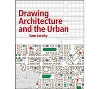 Drawing Architecture and the Urban by Jacoby & Sam Unit Master & Architectural Association Inconnu (Auteur)