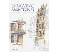 Drawing Architecture: The Beginner's Guide to Drawing and Painting Buildings