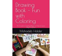 Drawing Book - Fun with Coloring: 30 Creative Coloring Pages for Kids to Learn, Play & Explore
