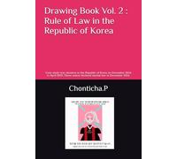 Drawing Book Vol. 2 : Rule of Law in the Republic of Korea: Case study was situation in the Republic of Korea on December 2024 to April 2025. These nation declared martial law in December 2024.