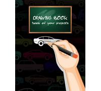 Drawing Book With Cars For Kids! Clean Pages With A Place To Describe The Project! Perfect Gift For Kids.