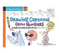Drawing Cartoons from Numbers: Create Fun Characters from 1 to 1001