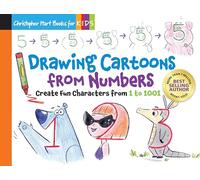 Drawing Cartoons from Numbers: Create Fun Characters from 1 to 1001