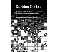 Drawing Codes: Experimental Protocols of Architectural Representation
