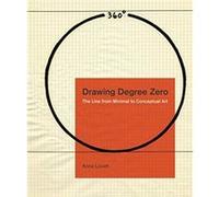Drawing Degree Zero by Lovatt & Anna Assistant Professor & Southern Methodist University Lovatt Anna Assistant Professor Southern Methodist University (Auteur)