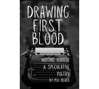 Drawing First Blood: Writing Horror and Speculative Poetry