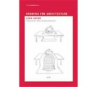 Drawing for Architecture, Writing Architecture Series Leon Krier (Auteur)