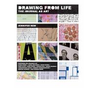Drawing From Life: The Journal as Art