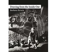 Drawing from the Inside Out : Projects for Beginning Through Advanced Drawing