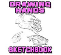 Drawing Hands Sketchbook: Drawing Hands Sketchpad And Journal, 8x10 Diary, Drawing Hands Notebook, Art Student Gift