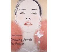 Drawing Jewels for Fashion /anglais