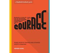 Drawing on Courage: Risks Worth Taking and Stands Worth Making