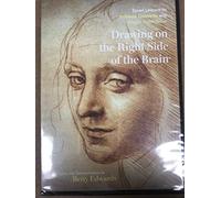 Drawing on the Right Side of the Brain, Seven Lessons to Enhance Creativity and Artistic Self Confidence