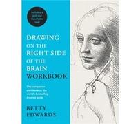 Drawing on the Right Side of the Brain Workbook by Betty Edwards Betty Edwards (Auteur)