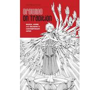 Puiser dans la tradition – Manga, anime et religion dans le Japon contemporain