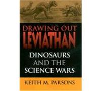 Drawing Out Leviathan, Life of the Past Keith M. Parsons (Auteur)