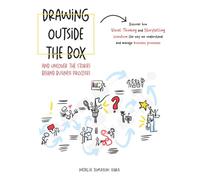 Drawing outside the box: Uncover the stories behind business processes through visual thinking and storytelling.