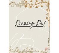 Drawing Pad: Blank Paper for Drawing, Sketching, and Creative Doodling. 110 High-Quality White Pages, 8.5 x 11 Inch.