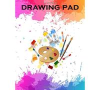 Drawing Pad: For Boys Childrens Sketch Book For Drawing Practice , Best Gifts For Age 4, 5, 6, 7, 8, 9, 10, 11, And 12 Year Old Boys And Girls - Great Art Gift - 112 Pages, 8.5" X 11" Large