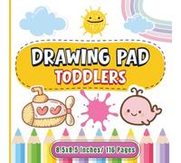 Drawing Pad for Toddler: A Fun and Creative Sketchbook for Little Hands! Perfect gifts for kids ages 1-5.