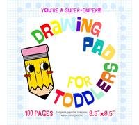 Drawing Pad For Toddlers 1-3 Paper: Square Blank Paper Sketch Book for Drawing Practice. 100 Pages 8.5 x 8.5 Journal For Kids. Notebook For ... Sketching Etc. Activity Book For Toddlers.