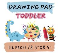 DRAWING PAD TODDLER: Blank Paper for Drawing writing and painting suitable for toddlers and children ages 1-5 years old, 116 pages, Size8.5"x8.5" ... use as an activity book to carry anywhere)