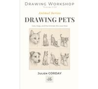 Drawing Pets: Cats, Dogs, and the Animals We Love Most