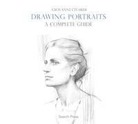 Drawing Portraits: A Complete Guide