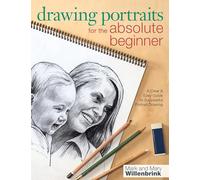 Dessiner des portraits pour le débutant absolu – Guide clair et facile pour réussir