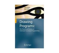 Drawing Programs: The Theory And Practice Of Schematic Functional Programming