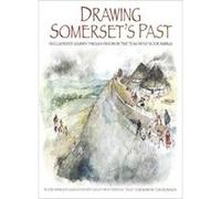 Drawing Somerset's Past: An Illustrated Journey through History by Time Team Artist Victor Ambrus - [Livre en VO] Victor Ambrus (Auteur)