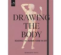 Drawing the body Roberto Osti (Auteur)