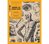 Drawing the Human Figure: A Drawing Reference Book and Image Archive for Artists and Designers