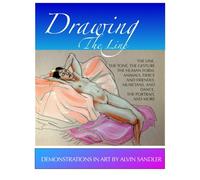 Drawing the Line: Demonstrations in Art by Alvin Sandler (Volume 1)