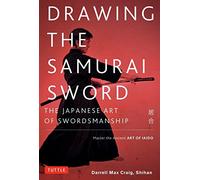 Drawing the Samurai Sword by Darrell Max Craig Inconnu (Auteur)