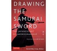 Drawing the Samurai Sword by Darrell Max Craig Inconnu (Auteur)