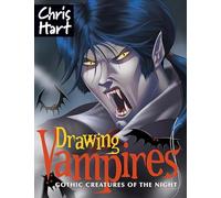 Drawing Vampires: Gothic Creatures of the Night