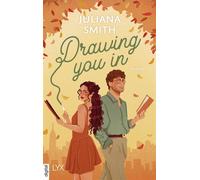 Drawing You In - Juliana Smith - LYX.digital - ebook (ePub) - Livre