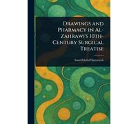 Drawings and Pharmacy in Al-Zahrawi's 10th-Century Surgical Treatise