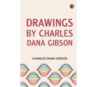 Drawings by Charles Dana Gibson