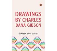 Drawings by Charles Dana Gibson
