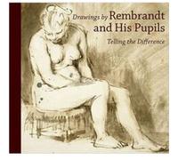 Drawings by Rembrandt and his Pupils Telling the Difference by Holm Bevers Holm Bevers, Lee Hendrix, Peter Schatborn, William W. Robinson (Auteur)