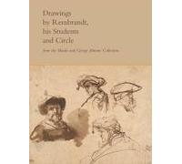 Drawings By Rembrandt, His Students, And Circle From The Maida And George Abrams Collection