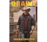 Drawl: Surviving the Zombie Apocalypse: Duncan's Story