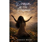 Drawn By His Presence: The Day I Met God