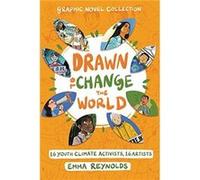 Drawn to Change the World Graphic Novel Collection by Emma Reynolds Paperback Book Emma Reynolds (Auteur)