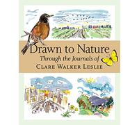 Drawn to Nature by Clare Walker Leslie Clare Walker Leslie (Auteur)