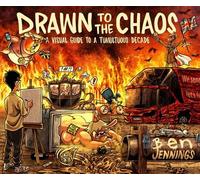 Drawn to the Chaos A Visual Guide to a Tumultuous Decade - Ben Jennings - Guardian Faber Publishing - ebook (ePub illustré) - Livre